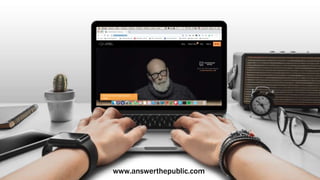 www.answerthepublic.com
 