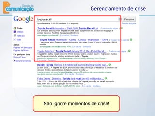 Gerenciamento de crise Não ignore momentos de crise! 