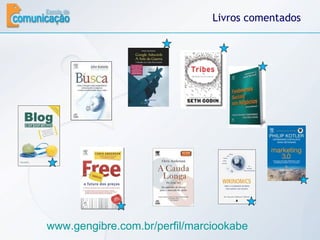 Livros comentados www.gengibre.com.br/perfil/marciookabe   