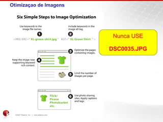 Otimizaçao de Imagens
Nunca USE
DSC0035.JPG
 