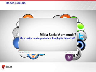 Redes Sociais
 