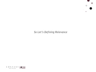 So Let’s Defining Relevance  