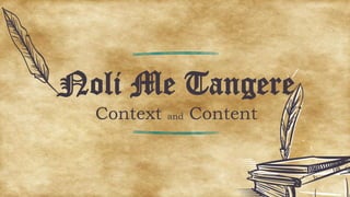 Noli Me Tangere
Context and Content
 