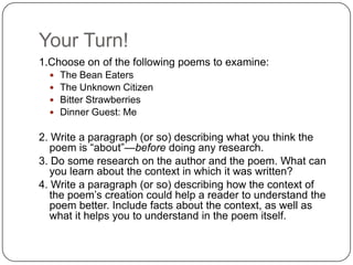 Your Turn!1.Choose on of the following poems to examine:The Bean Eaters