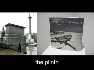 the plinth
 