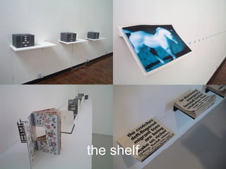 the shelf
 