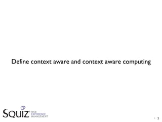Context Aware Computing - Online Information Presentation by Stephen ...