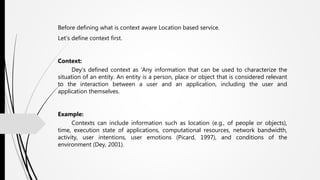 Context aware location based service | PPTX