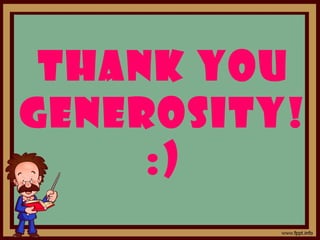 Thank You
generosity!
:)
 
