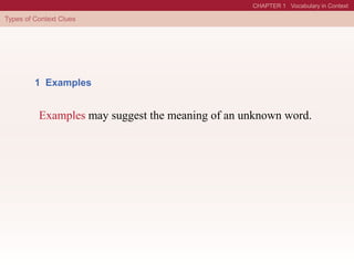1 Examples
Examples may suggest the meaning of an unknown word.
 