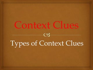 Types of Context Clues
 