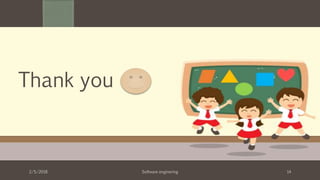 2/5/2018 Software enginering 14
Thank you
 