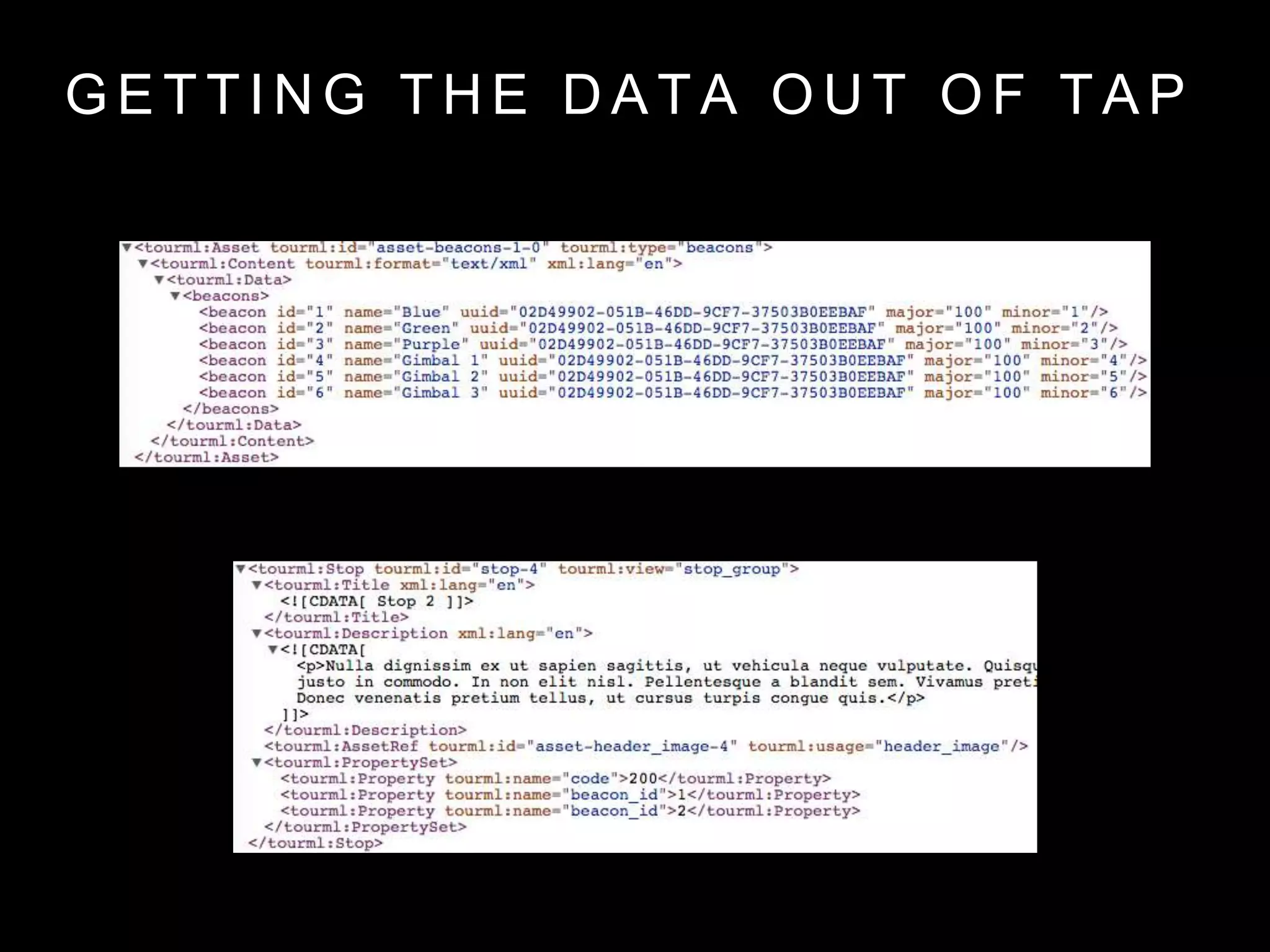 G E T T I N G T H E D A T A O U T O F T A P
 