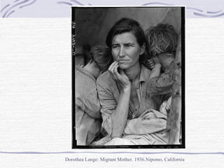 Dorothea Lange: Migrant Mother. 1936.Nipomo, California 