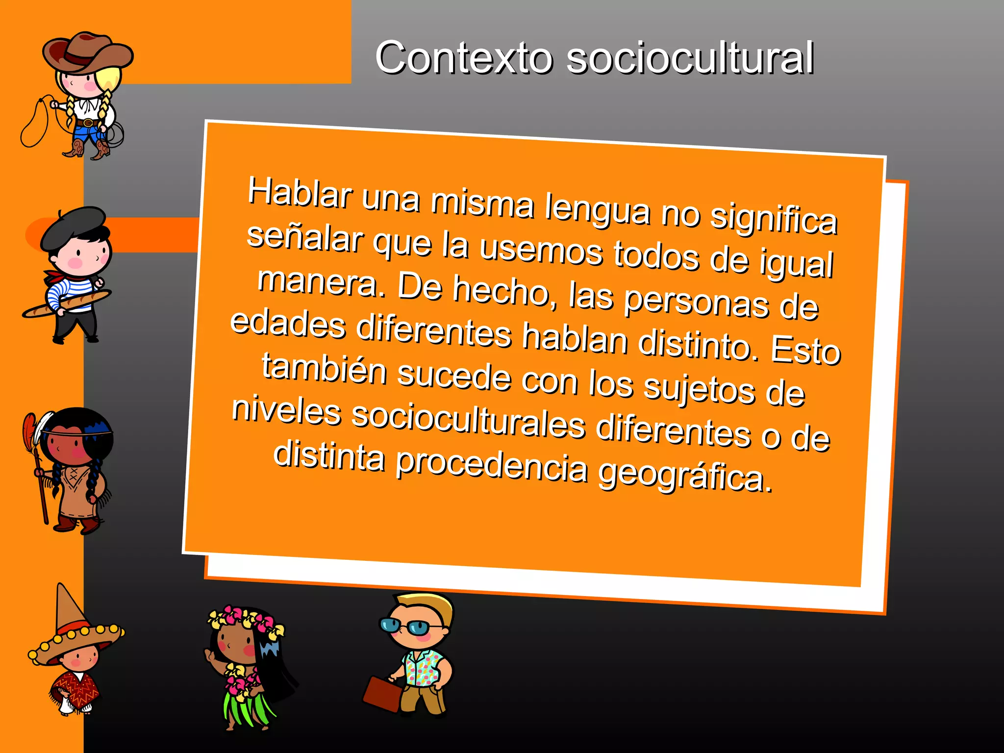 Contexto Sociocultural de la Comunicación | PPT