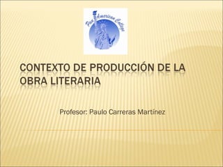 Profesor: Paulo Carreras Martínez
 