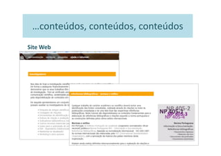 …conteúdos, conteúdos, conteúdos
Site Web
 
