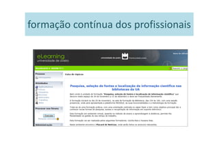 formação contínua dos profissionais
 