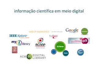 informação científica em meio digital
 