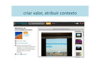 criar valor, atribuir contexto
 