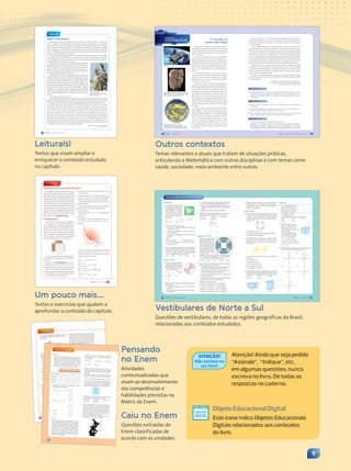 Aten•‹o! Ainda que seja pedido
ÒAssinaleÓ, ÒIndiqueÓ, etc.
em algumas quest›es, nunca
escreva no livro. D• todas as
respostas no caderno.
Objeto Educacional Digital
Este ’cone indica Objetos Educacionais
Digitais relacionados aos conteœdos
do livro.
ATEN‚ÌO!
Não escreva no
seu livro!
O mundo na
palma das mãos
Durante séculos, os astros e a Matemática foram os
instrumentos que permitiram ao ser humano desenhar
mapas para se localizar no planeta. Hoje, quando o pla-
neta é visto de cima pelos satélites, seus contornos não
têm mais segredo.
Antes mesmo de começar a escrever, é provável que
as pessoas das primeiras civilizações rabiscassem re-
presentações gráficas dos lugares por onde passavam.
O mapa mais antigo de que se tem notícia é de origem
babilônica. Trata-se de um tablete de argila cozido e
que contém a representação de duas cadeias de mon-
tanhas e, no centro delas, um rio, provavelmente o
Eufrates.
Por mais de vinte séculos, o ser humano olhou para
o céu para calcular dist‰ncias e representá-las nos mapas.
Hoje faz o inverso: vai para o espaço e de lá consegue
imagens do planeta com uma precisão inalcançável pa-
ra quem tem os pés na Terra.
No Egito, essa prática começou cedo. Os egípcios já
conheciam a triangulação, uma técnica para determinar
dist‰ncias baseada na Matemática, que seria depois usa-
da por muitos outros povos. A triangulação utiliza um
princípio da Trigonometria: se um lado e dois ‰ngulos de
um tri‰ngulo são conhecidos, é possível calcular o ter-
ceiro ‰ngulo e os outros dois lados. Determinava-se, en-
tão, uma base para se chegar ˆs dist‰ncias desejadas. A
medição de terras era quase vital para os fara—s e sacer-
dotes, já que seus incontáveis gastos eram garantidos
basicamente pelos impostos cobrados sobre a terra, pagos
em cereais.
Mas quem achou o mapa do tesouro da Cartografia
foram os gregos. ÒEles foram o primeiro povo a ter uma
base científica de observaçãoÓ, conta a cart—grafa Re-
gina Vasconcelos, professora da Universidade de São
Paulo e membro da Associação Cartográfica Interna-
cional. ÒA princípio, os gregos acreditavam ser a Terra
um disco achatado.Ó Seus primeiros mapas-mœndi,
como o de Anaximandro de Mileto (610 a.C.-546 a.C.),
eram representados por um círculo onde um oceano
circundava os três continentes conhecidos: Europa,
çsia e çfrica.
Sheila
Terry/Science
Photo
Library/Latinstock
Mapa da Terra baseado nos mitos e
conhecimentos dos antigos gregos na Žpoca
de Homero (1o
e 2o
mil•nios antes de Cristo).
Ainda no século VI a.C., a escola de Pitágoras apresentou uma Terra esférica.
Essa suposição tinha base em observações práticas, como a sombra projetada por
um eclipse, e considerações filos—ficas, como o fato de a esfera ser a forma geomé-
trica mais perfeita.
Coube ao fil—sofo e astrônomo Erast—stenes (276 a.C.-194 a.C.) a tarefa de medir a
circunferência da Terra. Também conhecedor de Matemática, Erast—stenes usou a
Trigonometria em seus cálculos. Ele observou que nos dias 20 e 21 de junho o ‰ngulo
que os raios do Sol faziam com a superfície da Terra na cidade de Siena (hoje Assuã)
era de 90¡. Nos mesmos dias, esse ‰ngulo era de 7¡ para a cidade de Alexandria. Por
meio de relatos de viajantes, Erast—stenes sabia que a dist‰ncia entre as duas cidades
era de cerca de 5 000 estádios, ou 206 250 metros. Mais uma vez usando Trigonome-
tria, ele foi capaz de calcular a circunferência da Terra. Chegou ao resultado de 45 000
quilômetros. Uma precisão razoável, já que o valor real é de 40 076 quilômetros.
Posidônio (135 a.C.-51 a.C.), um século mais tarde, utilizou a dist‰ncia entre Rodes
e Alexandria e a altura da estrela Canopus para fazer o mesmo cálculo, chegando
ao resultado de 29 000 quilômetros. Provavelmente, foi esse o cálculo adotado por
Crist—vão Colombo, quinze séculos mais tarde, fazendo-o acreditar, pelo tempo de
viagem, que havia chegado ˆs êndias.
O sistema de coordenadas geográficas latitude e longitude também é um lega-
do dos gregos, graças, mais uma vez, ˆ Matemática, e também ˆs observações de
fenômenos celestes.
Adaptado de: LUCêRIO, Ivonete D.; HEYMANN, Gisela. Superinteressante.
Disponível em: <http://super.abril.com.br/tecnologia/localizacao-
terra-mundo-palma-maos-440278.shtml>; <http://www.algosobre.com.br/
geografia/cartografia.html>. Acesso em: 7 dez. 2012.
Trabalhando com o texto
1. Na época de Erastóstenes não existiam instrumentos de medição precisos, por isso ele
cometeu um erro ao calcular que a circunferência da Terra era de 45000 km. Conside-
rando que a circunferência da Terra é de 40000 km, qual foi o percentual de erro de
Erastóstenes?
Pesquisando e discutindo
2. Quem foi Claudius Ptolomeu e qual foi a sua importância no desenvolvimento da
Cartografia?
3. Em que período histórico a Cartografia teve maior relevância? Como é, atualmente, o tra-
balho do cartógrafo? E qual a importância dessa profissão?
4. Em um mapa da sua cidade, localize diversos pontos importantes como escolas, univer-
sidades, hospitais. Depois, compare com mapas feitos por colegas de classe.
Veja mais sobre o assunto
Procure mais informa•›es em jornais, revistas e nos sites:
• Cartografia: <www.cartografia.org.br> e <www.suapesquisa.com/grandesnavegacoes>.
• Artigo: Equador, paralelos e meridianos: apenas linhas imagin‡rias?: <www.ufrrj.br/
emanped/paginas/conteudo_producoes/docs_27/equador.pdf>. Acessos em: 7 dez. 2012.
Outros
contextos
25
Unidade 1 • Trigonometria Capítulo 1 • Trigonometria: resolução de triângulos quaisquer
24
SatŽlite.
Neo
Edmund/Shutterstock/Glow
Images
Mapa babil™nico. Não se sabe, ao certo, a sua
idade. Calculam os estudiosos que tenha entre
2400 e 2200 anos antes da Era Cristã.
Erich
Lessing/Album/Latinstock
238 239
Vestibulares de Norte a Sul
Unidade 3 • Geometria plana e espacial Capítulo 10 • Corpos redondos
Região Norte
1. (Ufam)Observeafiguraaolado:
Nessafigura,oquadradoABCD
tem área igual a 4, o triângulo
BPQ é equilátero, e os pontos
P e Q pertencem, respecti-
vamente, aos lados CD e AD.
Assim sendo, a área do triân-
gulo ABQ é:
a) 4 3 .
2 c) 4 2 3 .
2 e) 2 2 3 .
1
b) 4 2 3 .
1 d) 4 3 .
1
2. (Ufam) Considere as afirmações:
I. Duas retas no espaço, paralelas a uma terceira,
são paralelas entre si.
II. Um plano a, perpendicular a uma reta de um pla-
no b, é paralelo a b.
III. Dois planos perpendiculares à mesma reta são
paralelos.
Então:
a) Todas são falsas. d) Somente I é falsa.
b) Todas são verdadeiras. e) Somente III é falsa.
c) Somente II é falsa.
3. (Ufac) Um depósito de água tem base quadrada e
laterais perpendiculares à base. Quando se adicio-
nam 500 ø de água ao depósito, a altura da água
sobe 10 cm. Dado que a altura do depósito mede
2 m, sua capacidade em m3
é igual a:
a) 8. b) 5. c) 10. d) 0,5. e) 1.
Região Nordeste
4. (UFC-CE) Na figura ao lado, a
razão entre o perímetro da re-
gião hachurada e o perímetro
da circunferência é: (O é o cen-
tro da circunferência.)
a)
1
3
. d)
p 1
p
4
2
.
b) p 1
p
4
4
. e) 2.
c)
p
4
.
5. (UFPB) Assinale a alternativa cuja proposição é sem-
pre verdadeira.
a) A projeção ortogonal de uma reta num plano é
uma reta.
b) Duas retas distintas que não têm ponto comum
são paralelas.
O
c) Se dois planos distintos são paralelos, então toda
reta de um é paralela a qualquer reta do outro.
d) Se duas retas são ortogonais, então existe um úni-
co plano que passa por uma delas e é perpendicular
à outra.
e) Dois planos secantes são perpendiculares.
6. (UFMA) O volume do sólido gerado pela rotação da
figura plana ABCD, abaixo, em torno do eixo z é:
a) 532p m3
. c) 704p m3
. e) 725p m3
.
b) 360p m3
. d) 680p m3
.
8 m
3 m
15 m
A B
D
C
90° 90°
z
Região Centro-Oeste
7. (UFMS) Uma sequência de
quatro quadrados foi cons-
truída, na ordem do maior
paraomenor,deformaque
um quadrado está circuns-
crito na circunferência na
qual o quadrado seguinte
está inscrito e assim suces-
sivamente, como ilustrado
na figura ao lado:
Sabendo-se que a área do menor quadrado mede
4 m2
, então a área total destacada em azul mede: (Use
p 5 3, para obter o valor procurado final.)
a) 16 m2
. b) 14 m2
. c) 12 m2
. d) 10 m2
. e) 8 m2
.
8. (UEG-GO) Observe e classifique as afirmações abaixo
como sendo verdadeiras ou falsas:
I. Se um plano intercepta dois outros planos parale-
los, então as intersecções são retas paralelas.
II. Se dois planos são paralelos, qualquer reta de um
deles é paralela a qualquer reta do outro.
III. Se uma reta é paralela a dois planos, então esses
planos são paralelos.
IV. Se dois planos são paralelos, uma reta de um deles
pode ser reversa a uma reta do outro.
Marque a alternativa correta:
a) Apenas as afirmações I e II são verdadeiras.
b) Apenas as afirmações I e III são verdadeiras.
c) Apenas as afirmações I e IV são verdadeiras.
d) Apenas as afirmações II e IV são verdadeiras.
e) Apenas as afirmações III e IV são verdadeiras.
9. (UFMT) Considere um cilindro circular reto de períme-
tro da base 16p cm inscrito em um cubo que, por sua
vez, está inscrito em uma esfera. Determine a área da
superfície dessa esfera.
Região Sudeste
10. (UFV-MG) De um piso quadrado de 34 cm de lado
recortam-se pequenos triângulos retângulos isósceles
de cateto x, de modo a obter um piso em forma de
octógono regular, conforme ilustra a figura abaixo.
Considere 2 5 1,4.
x
x
a) Determine o valor de x.
b) Calcule a área de um dos triângulos recortados.
c) Calcule a área do octógono.
11. (Fatec-SP) Na figura a seguir tem-se: o plano a defini-
do pelas retas c e d, perpendiculares entre si; a reta b,
perpendicular a a em A, com A [ c; o ponto B, inter-
secção de c e d.
A
a
B
b
d
c
Se X é um ponto de b, X Ó a, então a reta s, definida
por X e B:
a) é paralela à reta c.
b) é paralela à reta b.
c) está contida no plano a.
d) é perpendicular à reta d.
e) é perpendicular à reta b.
12. (UFRRJ) Observe o bloco retangular da figura 1, de vidro
totalmente fechado com água dentro. Virando-o, como
mostra a figura 2, podemos afirmar que o valor de x é:
a) 12 cm. c) 10 cm. e) 6 cm.
b) 11 cm. d) 5 cm.
Figura 2
x cm
40 cm
10 cm
20 cm
Figura 1
6 cm
40 cm
10 cm
20 cm
Região Sul
13. (PUC-RS) Um jardim de
forma retangular com me-
didas 6 m 3 8 m possui
dois canteiros em forma
de triângulos isósceles e
um passeio no centro, co-
mo na figura ao lado.
A área do passeio, em metros quadrados, é:
a) 64. c) 24. e) 2.
b) 36. d) 12.
14. (UEL-PR) As retas r e s foram
obtidas prolongando-se
duas arestas de um cubo,
como está representado na
figura ao lado:
Sobre a situação dada, assi-
nale a afirmação incorreta.
a) r e s são retas paralelas.
b) r e s são retas reversas.
c) r e s são retas ortogonais.
d) Não existe plano contendo r e s.
e) r > s 5 [
15. (PUC-RS) A representação geométrica da função que
calcula o volume de uma esfera de raio x é:
a)
x
y
0
d)
0
x
y
b)
0
x
y e)
0
x
y
c)
0
x
y
s
r
A
B C
D
Q
P
Outros contextos
Temas relevantes e atuais que tratam de situações práticas,
articulando a Matemática com outras disciplinas e com temas como
saúde, sociedade, meio ambiente entre outros.
Vestibulares de Norte a Sul
Questões de vestibulares, de todas as regiões geográficas do Brasil,
relacionadas aos conteúdos estudados.
Pensando
no Enem
Atividades
contextualizadas que
visam ao desenvolvimento
das competências e
habilidades previstas na
Matriz do Enem.
Caiu no Enem
Questões extraídas do
Enem classificadas de
acordo com as unidades.
Unidade 3 • Geometria plana e espacial
214
Leitura
Platão e seus poliedros
Filósofo grego, Platão foi discípulo de Sócrates. Nasceu em Atenas em 427 a.C. e morreu em
347 a.C., com 80 anos de idade. Fundou uma escola em Atenas, no ano de 386 a.C., a “Academia”,
onde transmitia seus ensinamentos aos seus discípulos. Via nos filósofos-governantes a solução
para os problemas políticos. Suas obras são conhecidas como Diálogos, pois retratavam diálogos
(reais e imaginários) entre Sócrates e outras pessoas, que focavam principalmente a política e
a moral. Os Diálogos de Platão estão entre as maiores obras literárias do mundo, sendo conside-
rados por muitos verdadeiras obras de arte.
O mais importante diálogo de Platão é a República, sendo também um dos mais longos.
Nesse diálogo, Platão enfoca a Política, a Educação, a Arte, a Poesia e a Filosofia pura, ocupando-
-se principalmente da natureza da justiça. É uma visão geral de toda a filosofia de Platão e é
nele que está a famosa “Alegoria da caverna”.
Platão defendia o quadrivium, os quatro campos da Matemá-
tica no estudo das artes liberais, que compreendia a Aritmética, a
Geometria plana, a Geometria espacial e a Astronomia. Acredita-
va que a busca da compreensão das coisas levava à pureza do co-
nhecimento. Na porta de sua academia, Platão escreveu “Que não
entre aqui aquele que ignore a Geometria ”.
No diálogo Timeu (350 a.C.), Platão apresentou um estudo do
Universo,queparaeleconsistiaemformas;emobjetosparticulares;
em Deus, o artesão; em espaço absoluto e em matéria bruta. Platão
acreditava que tudo era composto de terra, ar, fogo e água, e que a
cada um desses elementos correspondia um poliedro regular – que
jáeraconhecidodosgregos.Platãoassociouàterraohexaedro(mais
especificamente, o cubo) por causa da sua “estabilidade”; ao fogo, o
tetraedro; ao ar, o octaedro; e à agua, o icosaedro, por serem sólidos
constituídos de triângulos, para ele a unidade básica de todas as
coisas. O dodecaedro representava o elemento do qual o Universo
seria feito.
Leia, a seguir, um trecho do Timeu:
Devemos prosseguir distribuindo as figuras cujas origens acabamos de descrever pelo fogo, terra,
águaear.Atribuímosocuboàterra,umavezqueéomaisimóveldosquatrocorposeoquetemaforma
mais estável, sendo estas características que deve possuir a figura com as formas mais estáveis. [...]
Mantemos assim o nosso princípio de verossimilhança atribuindo o cubo à terra e, de forma
semelhante, atribuímos à água a menos móvel das outras figuras, a mais móvel ao fogo e a
intermédia ao ar. E de novo atribuímos a menor figura ao fogo, a maior à água, a intermédia
ao ar; a mais cortante ao fogo, a segunda mais cortante ao ar e a menos cortante à água. Re-
sumindo, a figura que tem o menor número de faces deverá ser, pela natureza das coisas, a
mais móvel, assim como a mais cortante e a mais penetrante e, finalmente, sendo composta
pelo menor número de partes semelhantes, a mais leve. A nossa segunda figura será a segunda
em todas essas características, e a nossa terceira será a terceira. Deste modo, a lógica e a veros-
similhança exigem que olhemos a pirâmide como a figura sólida que é a unidade básica ou a
semente do fogo; e podemos olhar a segunda das figuras que construímos (o octaedro) como
a unidade básica do ar, a terceira (icosaedro) a da água.
Adaptado de: MAGEE, Bryan. História da Filosofia.
S‹o Paulo: Loyola, 1999.
Richard
Nowitz/National
Geographic
Creative/Getty
Images
Est‡tua de Plat‹o
(427 a.C.-347 a.C.) na Academia
de Atenas, GrŽcia.
Leitura(s)
Textos que visam ampliar e
enriquecer o conteúdo estudado
no capítulo.
Um pouco mais...
Textos e exercícios que ajudam a
aprofundar o conteúdo do capítulo.
125
Capítulo 6 • Sistemas lineares
Um pouco
mais...
Programa•‹o linear e a otimiza•‹o de fun•›es
As equa•›es e inequa•›es lineares, bem como
ossistemasdeequa•›eseinequa•›essimult‰neas,
s‹o bastante œteis na resolu•‹o de problemas de
economia,transporte,alimenta•‹o(dietas),etc.Em
problemascomoessesŽcomumprecisarmossaber
osvaloresm‡ximooum’nimodeumafun•‹ocujas
vari‡veisest‹osujeitasacertasdesigualdades.Em
muitosdelesafun•‹oquesequerotimizar(ouseja,
da qual se quer encontrar o m‡ximo ou o m’nimo)
Žumafun•‹olinear,easdesigualdadesaqueest‹o
sujeitassuasvari‡veistambŽms‹olineares.Quan-
do isso ocorre, dizemos ent‹o que estamos diante
de um problema de programação linear.
O mŽtodo gr‡fico
Consideremos a seguinte situa•‹o-problema:
Dois produtos, P e Q, cont•m as vitaminas A,
B e C nas quantidades indicadas no quadro abaixo.
A œltima coluna indica a quantidade m’nima ne-
cess‡ria de cada vitamina para uma alimenta•‹o
sadia, e a œltima linha indica o pre•o de cada pro-
duto por unidade. Que quantidade de cada produ-
to uma dieta deve conter para que proporcione
uma alimenta•‹o sadia com o m’nimo custo?
P Q
A 3 1 12
B 3 4 30
C 2 7 28
3 2
Diante de um problema de programa•‹o li-
near, consideramos as seguintes orienta•›es pa-
ra resolv•-lo:
1. Estabelecemos a função objetivo, isto Ž, a fun-
•‹o que queremos maximizar ou minimizar.
2. Transformamos as restri•›es impostas no pro-
blema em um sistema de inequa•›es lineares.
3. Tra•amos o gr‡fico da regi‹o poligonal convexa
correspondente a essas restri•›es determinan-
do as coordenadas dos seus vŽrtices.
4. Calculamos os valores da fun•‹o objetivo em cada
um dos vŽrtices.
5. Constatamos que o maior desses valores Ž o m‡-
ximo e o menor Ž o m’nimo da fun•‹o objetivo.
Voltamos ao problema e damos a sua solu•‹o.
Acompanhe cada passo na resolu•‹o da nossa
situa•‹o-problema:
Seja x a quantidade do produto P, e y a quantida-
de do produto Q nas condi•›es do problema.
1. Fun•‹o objetivo:
O custo Ž dado por C 5 3x 1 2y, o qual queremos
minimizar.
2. Restri•›es:
As condi•›es impostas pelo problema s‹o x > 0,
y > 0, 3x 1 y > 12, 3x 1 4y > 30 e 2x 1 7y > 28.
3. Gr‡fico:
y
x
x
5
0
y 5 0 2x 1 7y 5 28
3
x
1
4
y
5
3
0
3x
1
y
5
12
12
Nesse caso, a regi‹o de possibilidades Ž a parte do
plano limitada pelas retas x 5 0, y 5 0, 3x 1 y 5 12,
3x 1 4y 5 30 e 2x 1 7y 5 28. Os vŽrtices s‹o dados
pelas solu•›es dos sistemas:
x
x y
5
1 5
0
3 12



⇒ (x, y) 5 (0, 12)
3 12
3 4 30
x y
x y
1 5
1 5



⇒ (x, y) 5 (2, 6)
2 7 28
3 4 30
x y
x y
1 5
1 5



⇒ (x, y) 5
98
13
24
13
,
( )
2 7 28
0
x y
y
1 5
5



⇒ (x, y) 5 (14, 0)
298
Caiu no Enem
(Enem) Um aluno registrou as notas bimestrais de
algumas de suas disciplinas numa tabela. Ele obser-
vou que as entradas numéricas da tabela formavam
uma matriz 4 3 4, e que poderia calcular as médias
anuais dessas disciplinas usando produto de matri-
zes. Todas as provas possuíam o mesmo peso, e a
tabela que ele conseguiu é mostrada a seguir
1o
Bimestre
2o
Bimestre
3o
Bimestre
4o
Bimestre
Matemática 5,9 6,2 4,5 7,7
Português 6,6 7,1 6,5 9,0
Geografia 8,6 6,8 7,8 8,4
História 6,2 5,6 5,9 7,7
Para obter essas médias, ele multiplicou a matriz
obtida a partir da tabela por:
a) 





1
2
1
2
1
2
1
2
b) 





1
4
1
4
1
4
1
4
c) 











1
1
1
1
d) 























1
2
1
2
1
2
1
2
e) 























1
4
1
4
1
4
1
4
(Enem) Em exposições de artes plásticas, é usual que
estátuas sejam expostas sobre plataformas girató-
rias. Uma medida de segurança é que a base da
escultura esteja integralmente apoiada sobre a pla-
taforma. Para que se providencie o equipamento
adequado, no caso de uma base quadrada que será
fixada sobre uma plataforma circular, o auxiliar
técnico do evento deve estimar a medida R do raio
adequado para a plataforma em termos da medida L
do lado da base da estátua.
Qual relação entre R e L o auxiliar técnico deverá
apresentar de modo que a exigência de segurança
seja cumprida?
a) $
R L
2
b) $
p
R
L
2
c) $
p
R L
d) $
R
L
2
e) $
R L
2 2
(Enem) Para decorar a fachada de um edifício, um
arquiteto projetou a colocação de vitrais compostos
de quadrados de lado medindo 1 m, conforme a figu-
ra a seguir.
Nesta figura, os pontos A, B, C e D são pontos médios
dos lados do quadrado e os segmentos AP e QC me-
dem
1
4
da medida do lado do quadrado. Para con-
feccionar um vitral, são usados dois tipos de mate-
riais: um para a parte sombreada da figura, que
custa R$ 30,00 o m2
, e outro para a parte mais clara
(regiões ABPDA e BCDQB), que custa R$ 50,00 o m2
.
B
A
D
C
P Q
De acordo com esses dados, qual é o custo dos ma-
teriais usados na fabricação de um vitral?
a) R$ 22,50 c) R$ 40,00 e) R$ 45,00
b) R$ 35,00 d) R$ 42,50
(Enem) Suponha que na escultura do artista Ema-
noel Araújo, mostrada na figura a seguir, todos os
prismas numerados em algarismos romanos são
retos, com bases triangulares, e que as faces laterais
do poliedro II são perpendiculares à sua própria fa-
ce superior, que, por sua vez, é um triângulo con-
gruente ao triângulo base dos prismas.
Além disso, considere que os prismas I e III são per-
pendiculares ao prisma IV e ao poliedro II.
Dispon’vel
em:
<www.escritoriodearte.com.br>
.
Acesso
em:
28
jul.
2009.
5
Contexto_e_Aplicações_Matematica_V2_PNLD2015_004a005.indd 5 5/6/13 9:04 AM
 