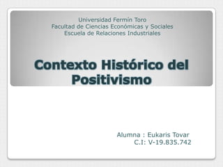 Universidad Fermín Toro
Facultad de Ciencias Económicas y Sociales
    Escuela de Relaciones Industriales




                      Alumna : Eukaris Tovar
                          C.I: V-19.835.742
 