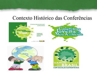 Contexto Histórico das Conferências
 