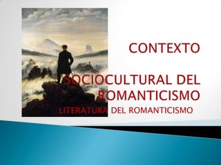 LITERATURA DEL ROMANTICISMO
 