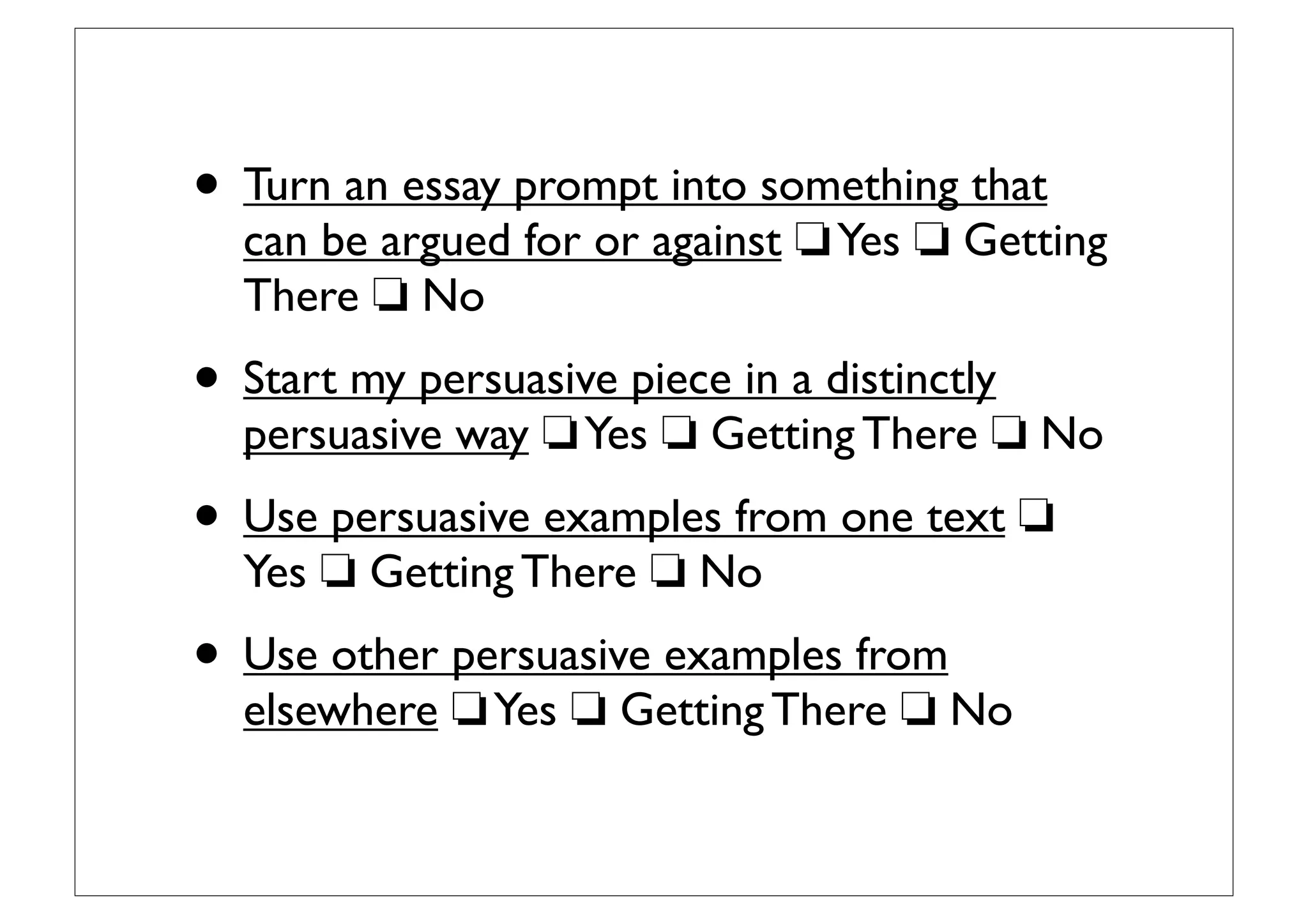 Writing persuasively
• ‘The ability to compromise is important when
responding to conﬂict.’
• We must always be able to compromise in
the face of conﬂict.
 