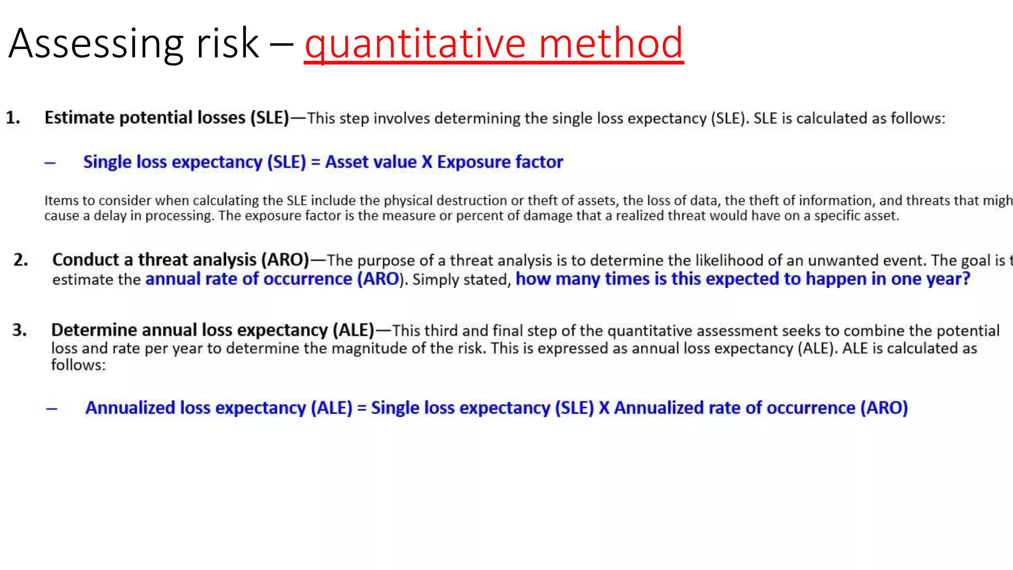 Assessing risk – quantitative method
 