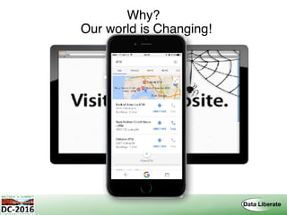 Why? 
Our world is Changing!
 