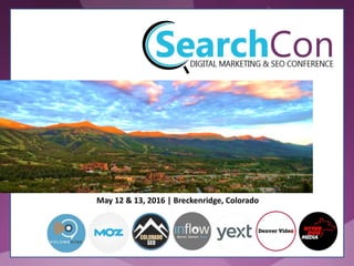 May 12 & 13, 2016 | Breckenridge, Colorado
 