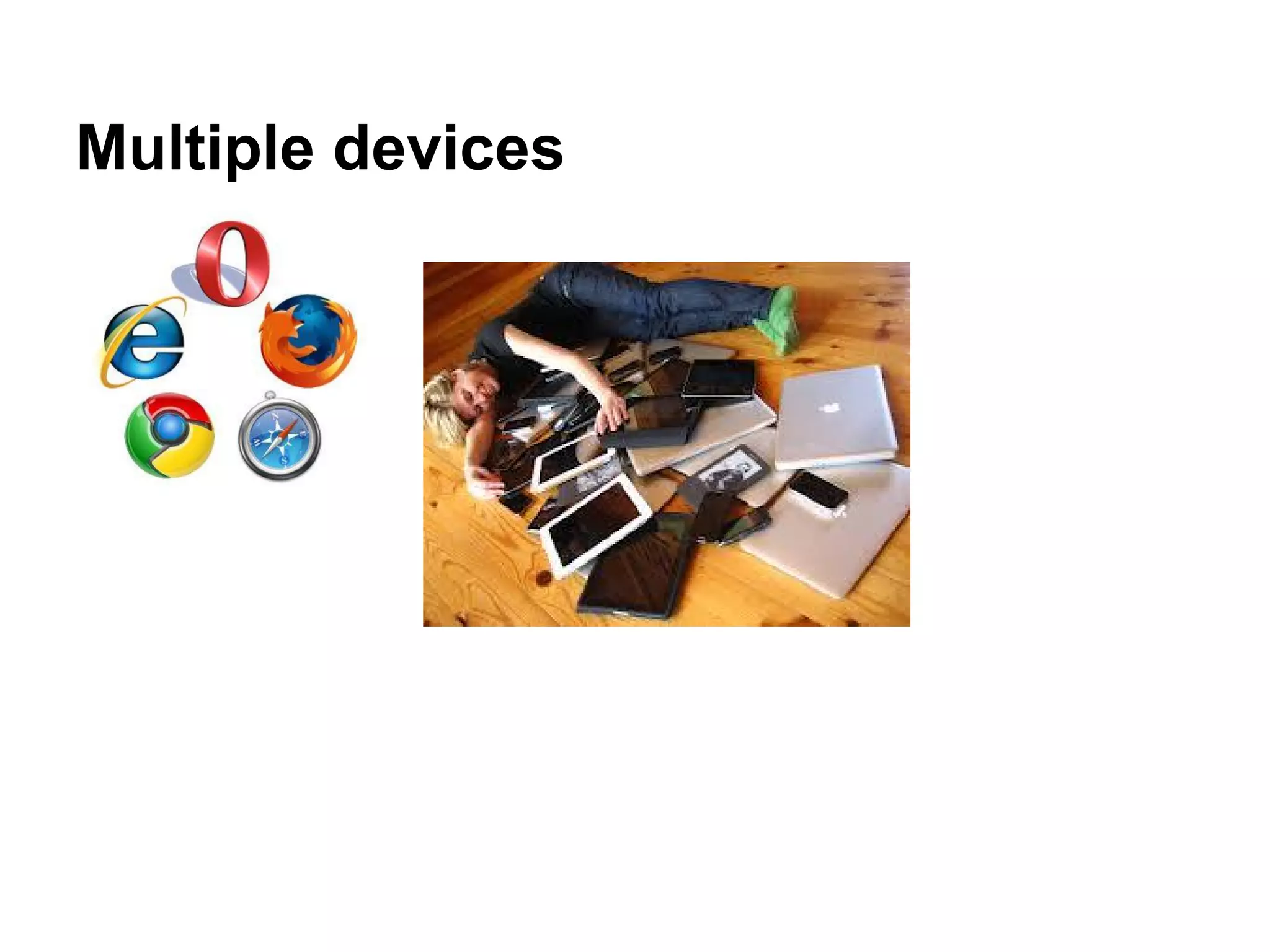 Multiple devices
 