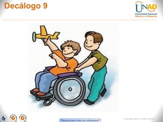 Decálogo 9
FI-GQ-GCMU-004-015 V. 000-27-08-2011
 