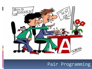 Pair Programming

 