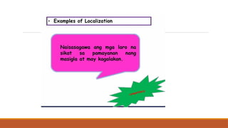 Localization And Indigenization Examples CONTEXTUALIZATION,LOCALIZATION, INDIGENIZATION.pptx