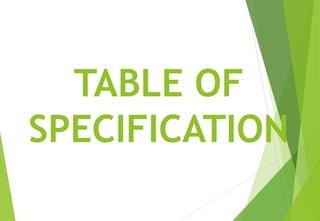 TABLE OF
SPECIFICATION
 