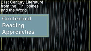 21st Century Literature
from the Philippines
and the World
 