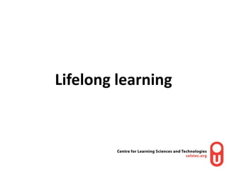 Lifelong learning<br />