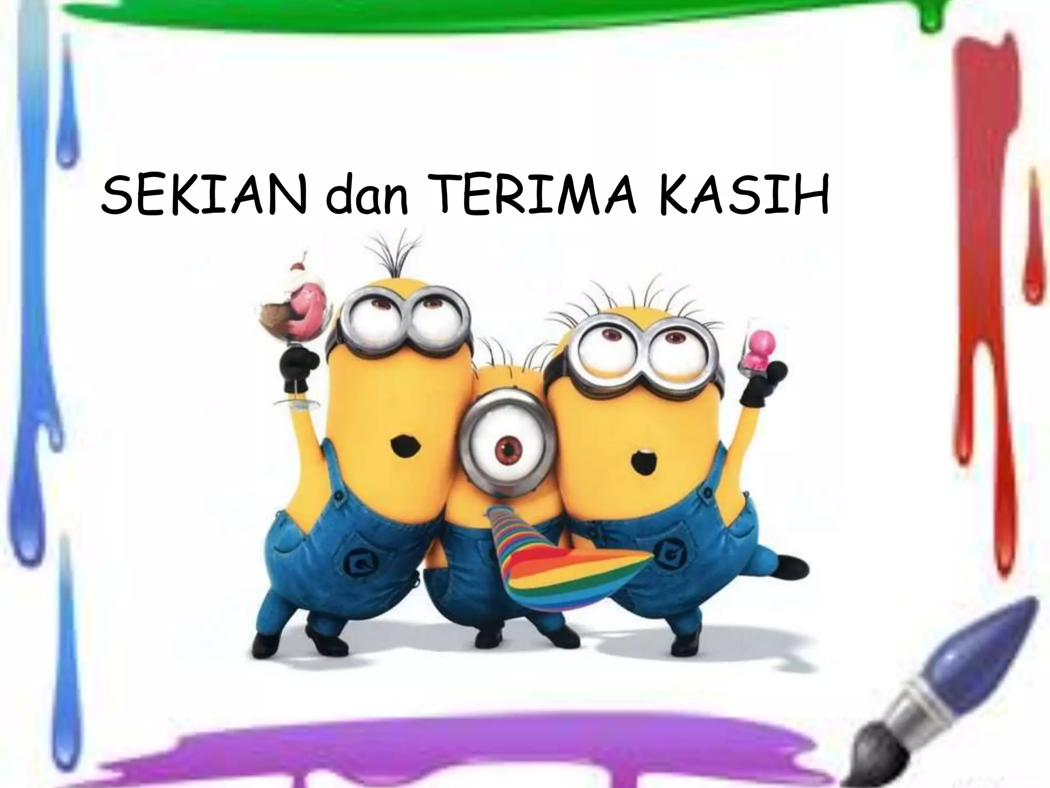 SEKIAN dan TERIMA KASIH

 