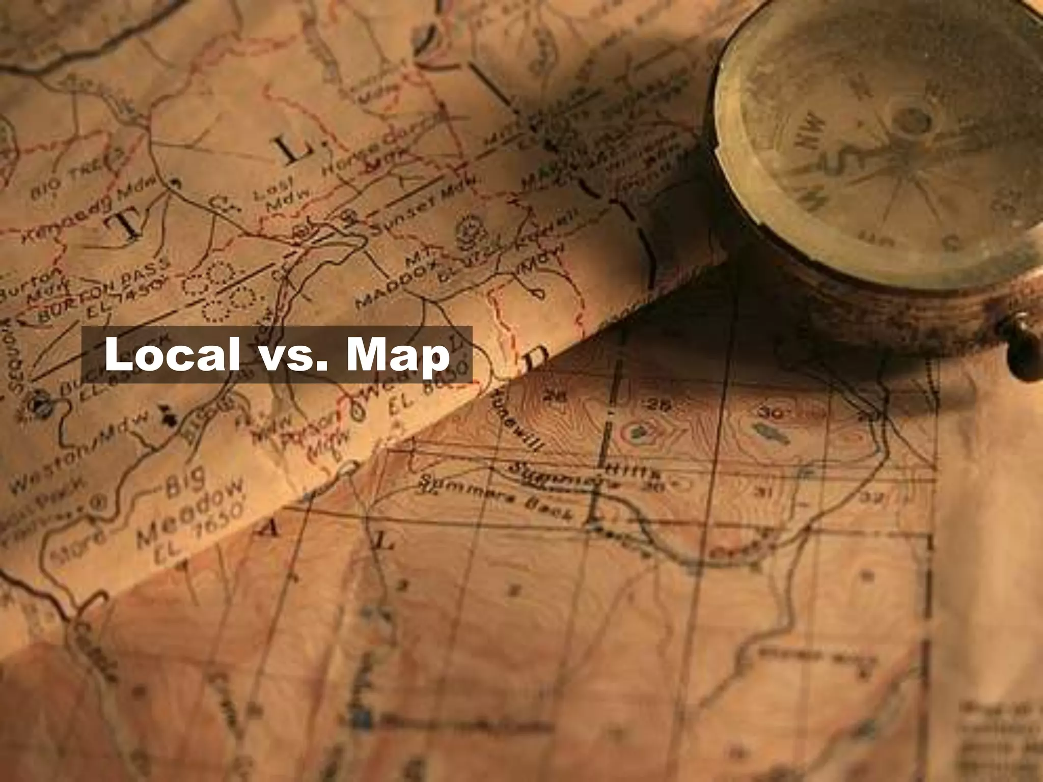 Local vs. Map