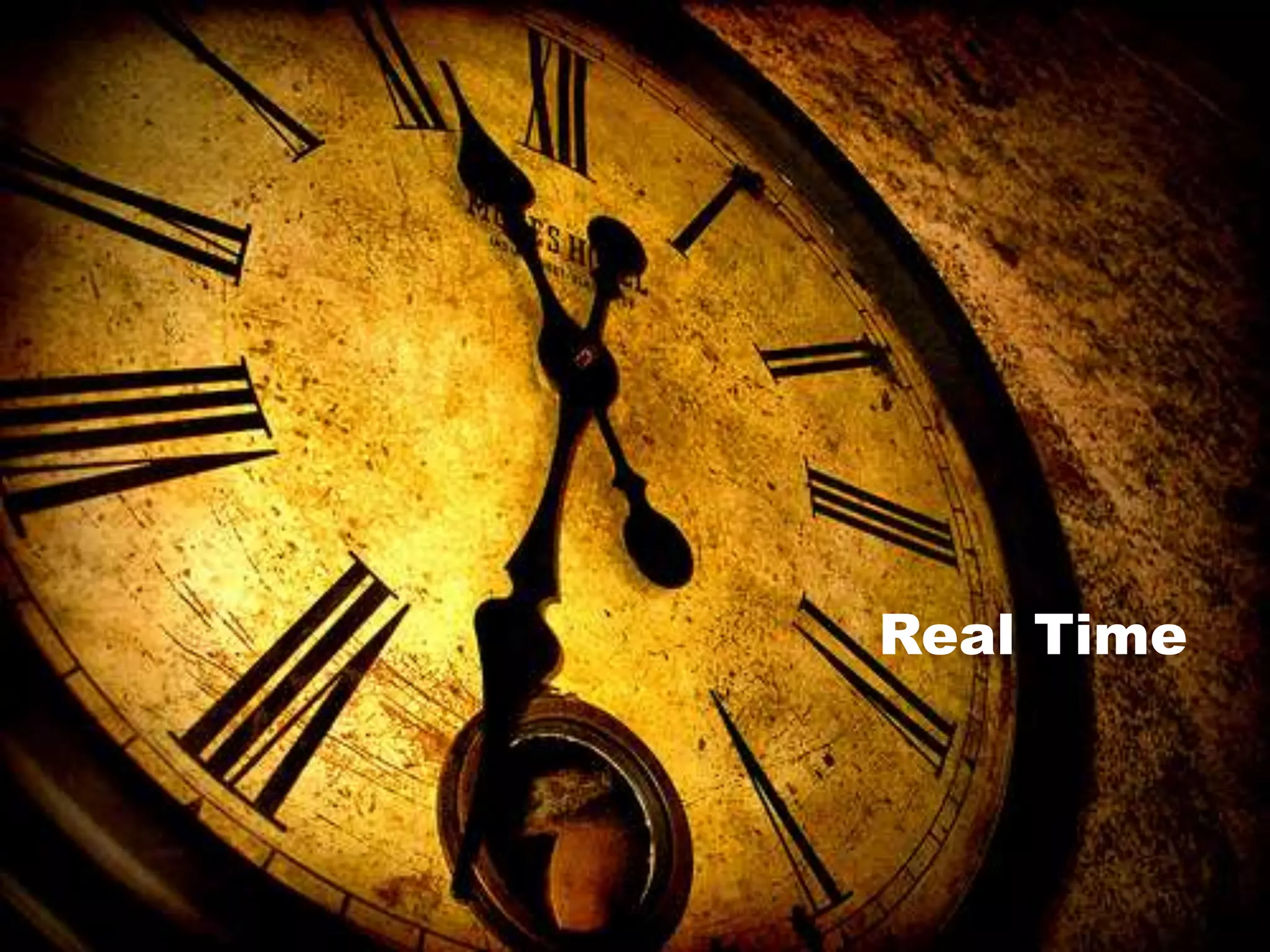 Real Time