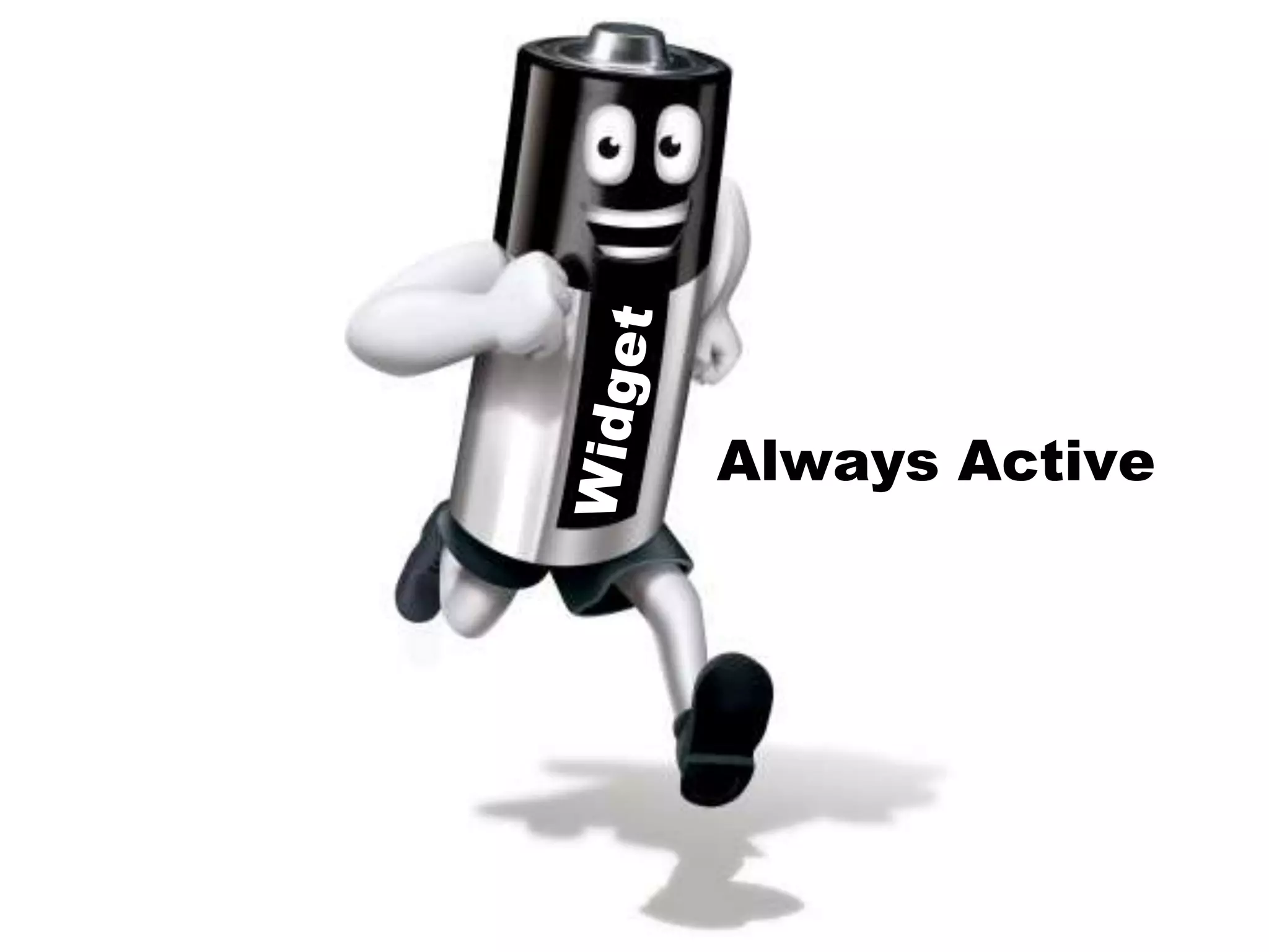 WidgetAlways Active