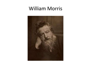 William Morris
 