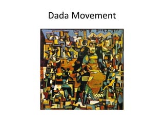 Dada Movement
 