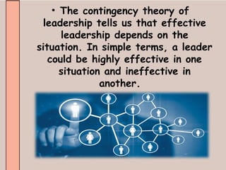 The Contigency of Leadership in Education very useful | PPTX
