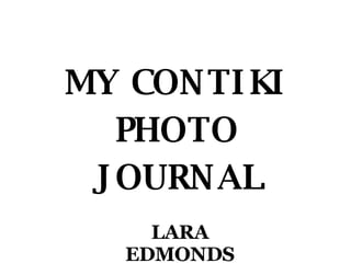 LARA EDMONDS MY CONTIKI PHOTO JOURNAL 