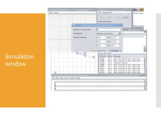 Simulation
window
 