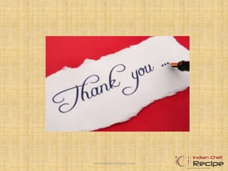 7www.indianchefrecipe.com
 