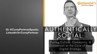 IG: @CoreyPerlmanSpeaks
LinkedIn/In/CoreyPerlman
 